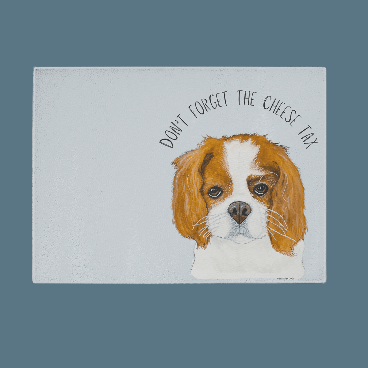 Cheese Tax Collector: Cavalier King Charles Spaniel Glass Chopping Board - Pet Supplier Store