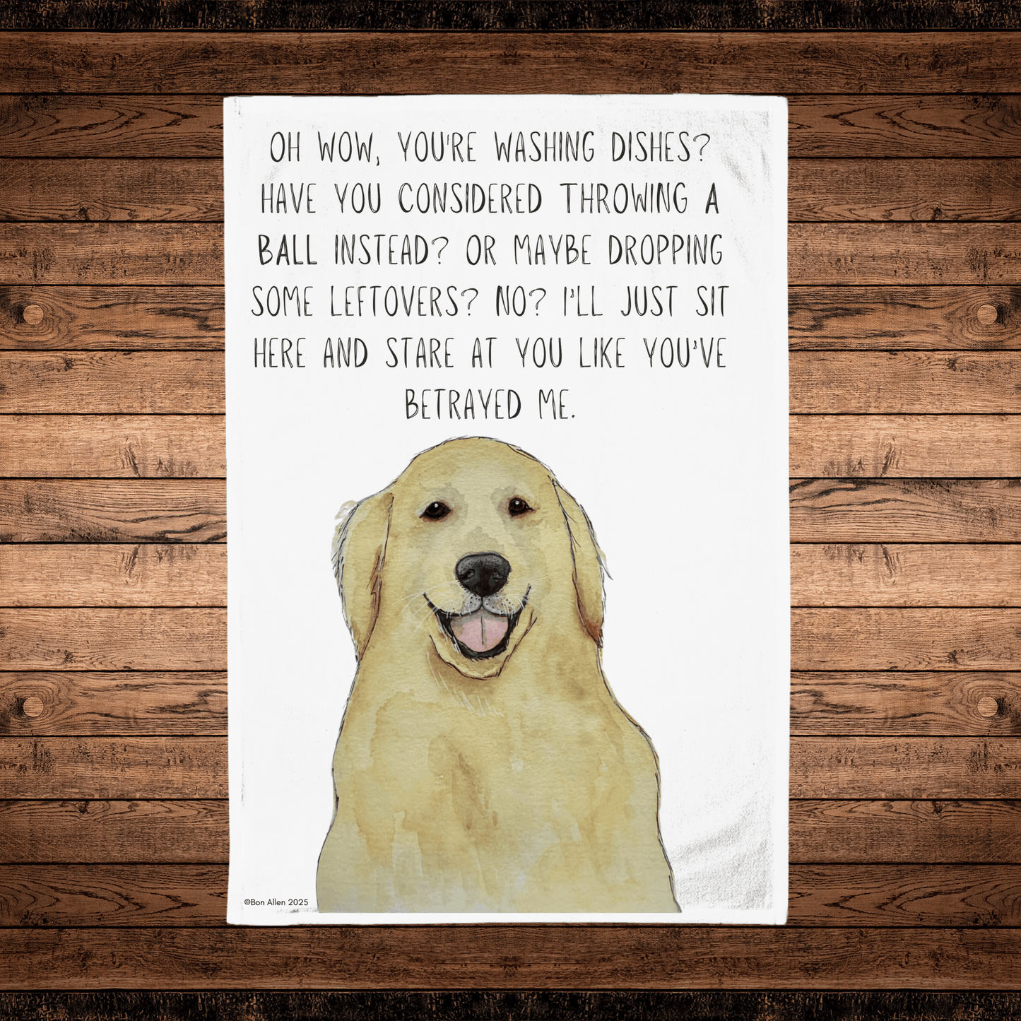 Dishes? Really? Not Fetch? – Golden Retriever Tea Towel - Pet Supplier Store