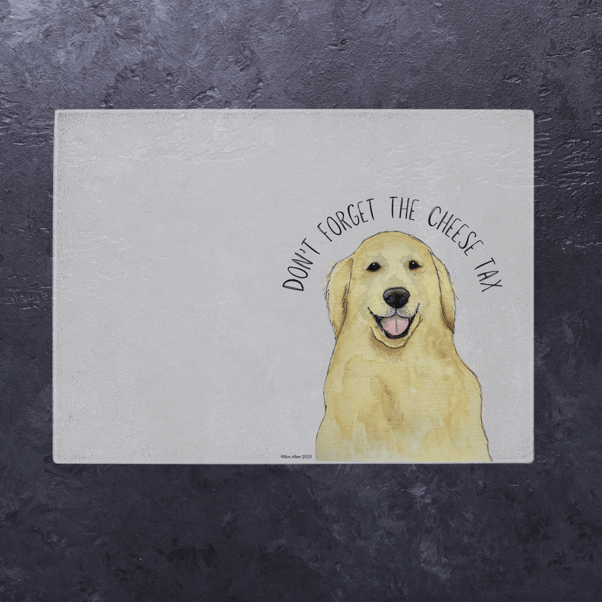 Golden Rule: Pay the Cheese Tax – Chopping Board - Pet Supplier Store