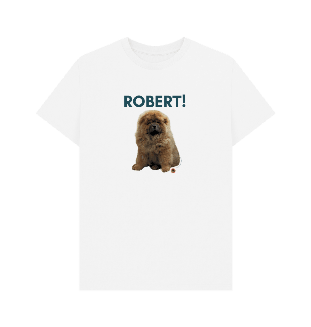 Robert! T Shirt - Pet Supplier Store
