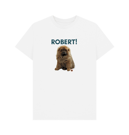Robert! T Shirt - Pet Supplier Store