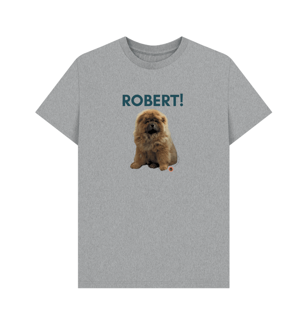 Robert! T Shirt - Pet Supplier Store