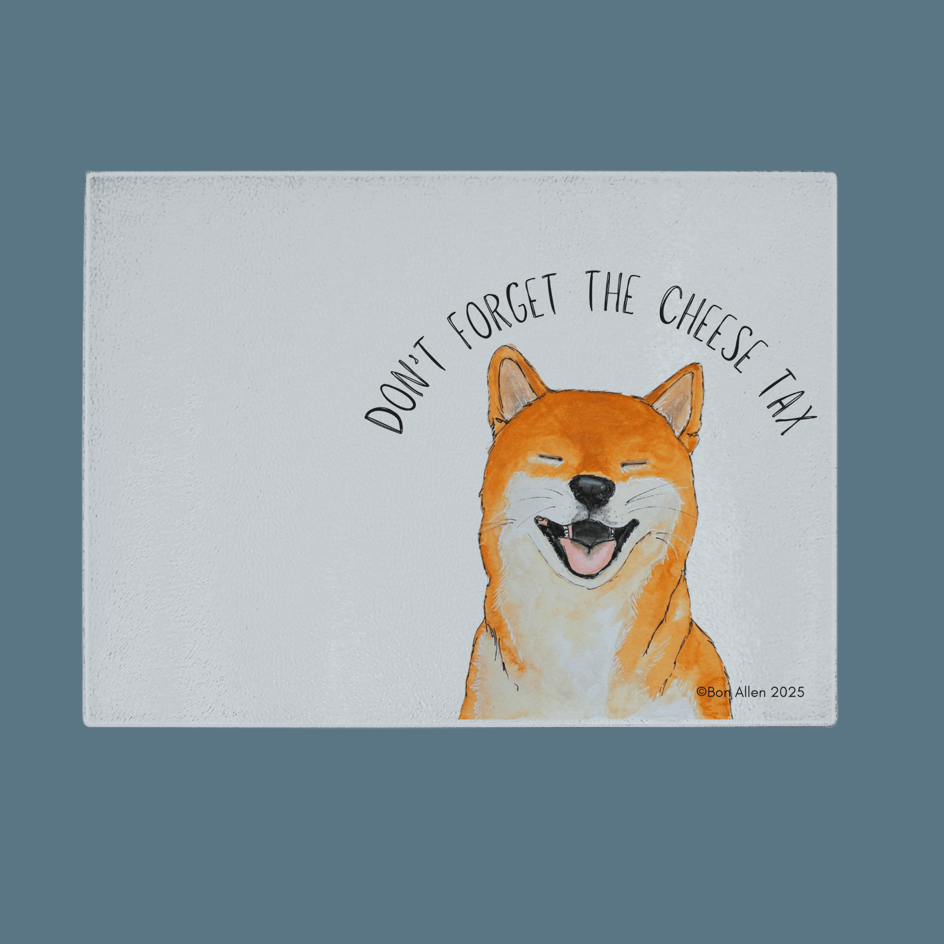 The Cheese Tax Cutting Board – Shiba-Approved! - Pet Supplier Store