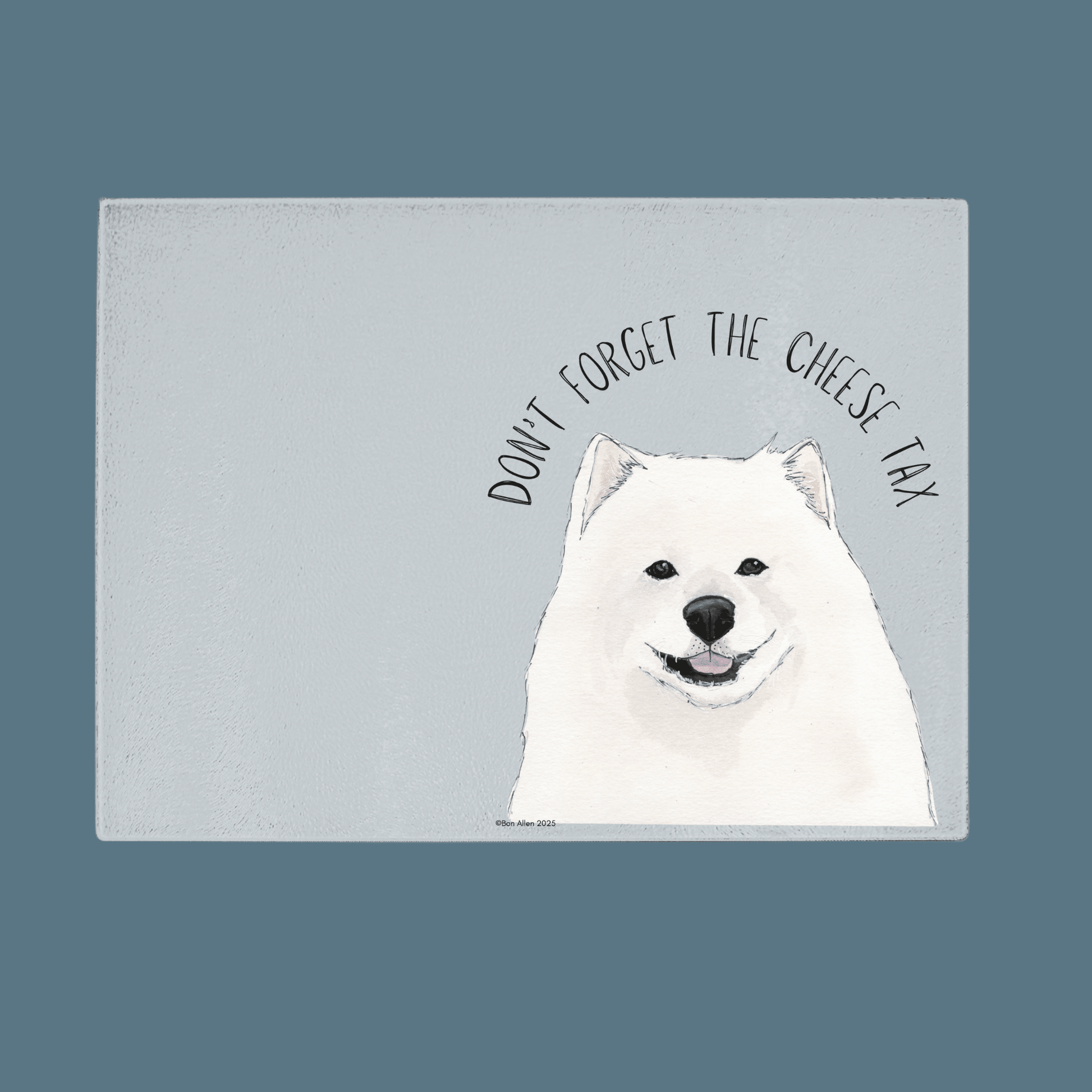 The Cheese Tax Enforcer Chopping Board: Samoyed Style - Pet Supplier Store